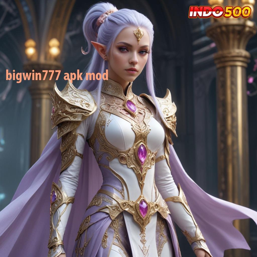 BIGWIN777 APK MOD ➰ Langkah Awal untuk Bonus Maksimal Setiap Hari