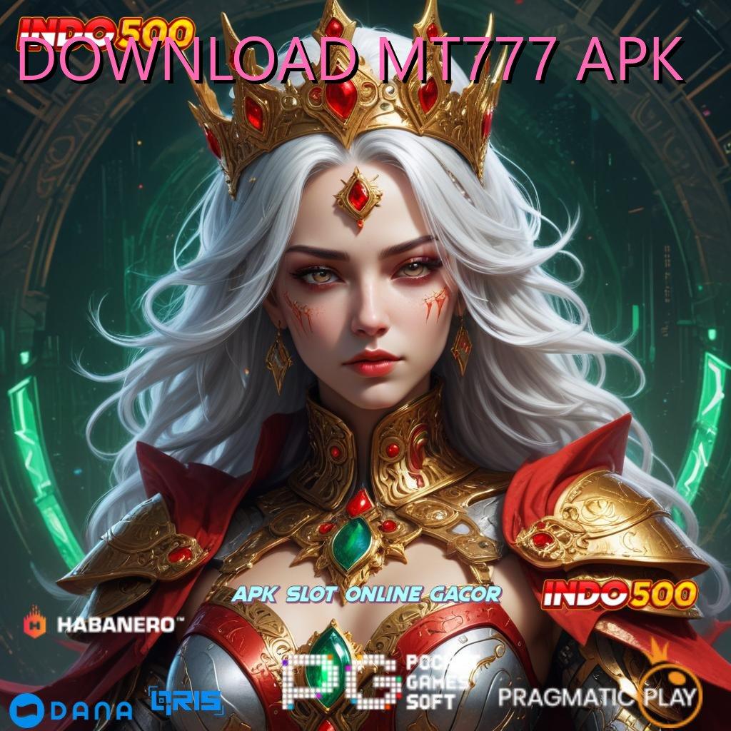 DOWNLOAD MT777 APK : Layanan APK Versi Terkini Tumpuan