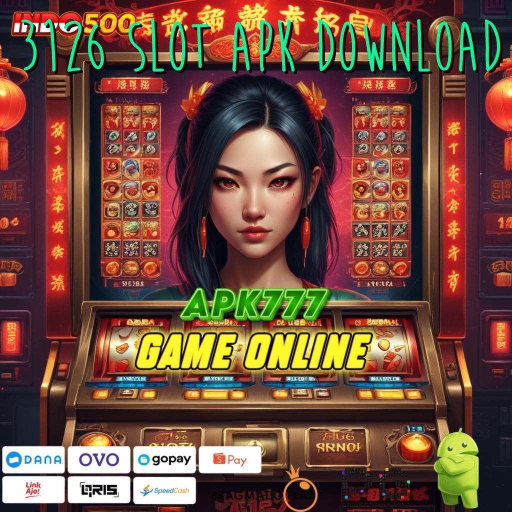 3126 SLOT APK DOWNLOAD Aplikasi Terbaru Dengan Bonus Besar