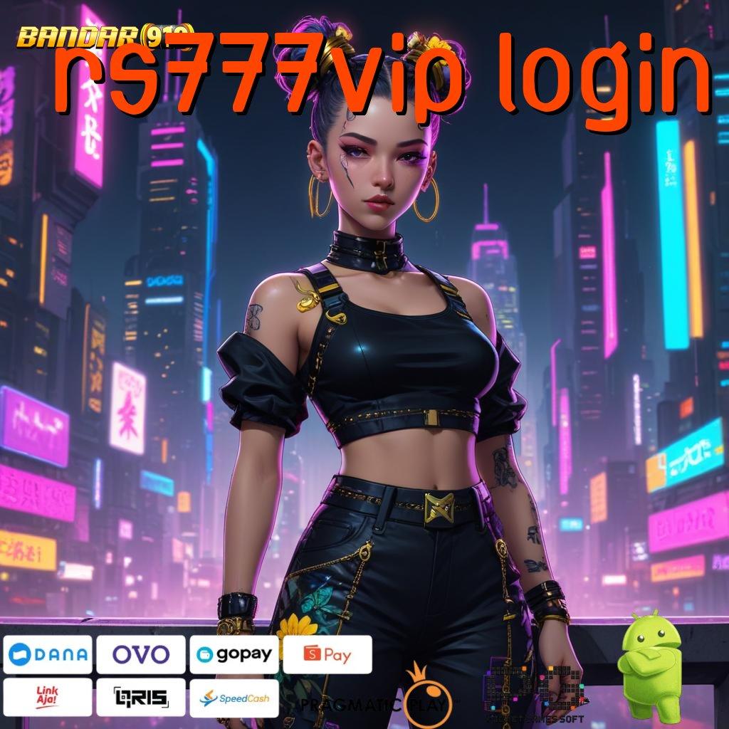 RS777VIP LOGIN : keleluasaan penuh deposit maxwin juara