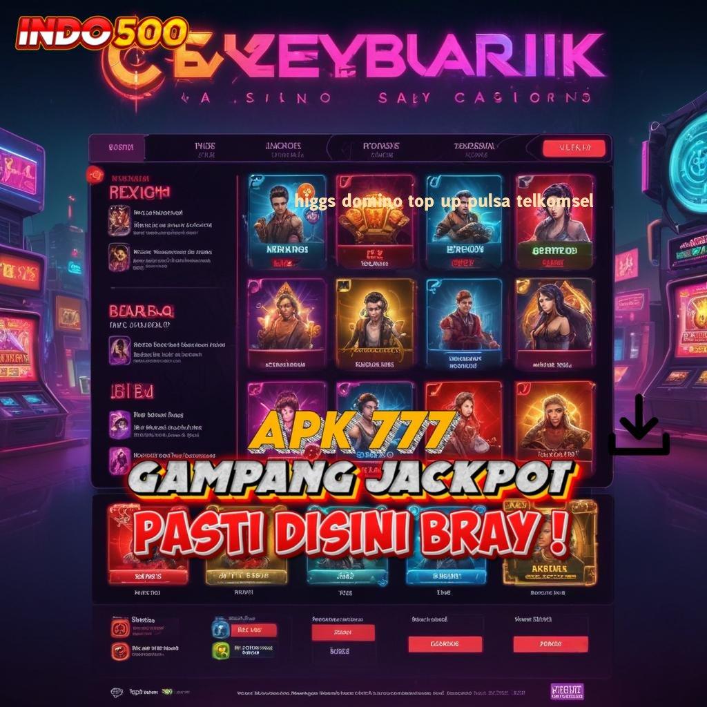 HIGGS DOMINO TOP UP PULSA TELKOMSEL 💥 Jaringan Baru Slot Mudah Menang Gampang