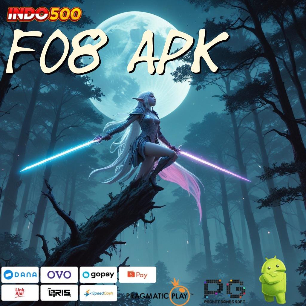 F08 APK inovasi luar biasa