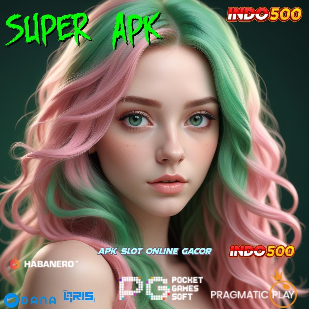 SUPER5 APK 🐉 Langsung Maxwin Jalan Cepat Scatter Auto Dalam Genggaman