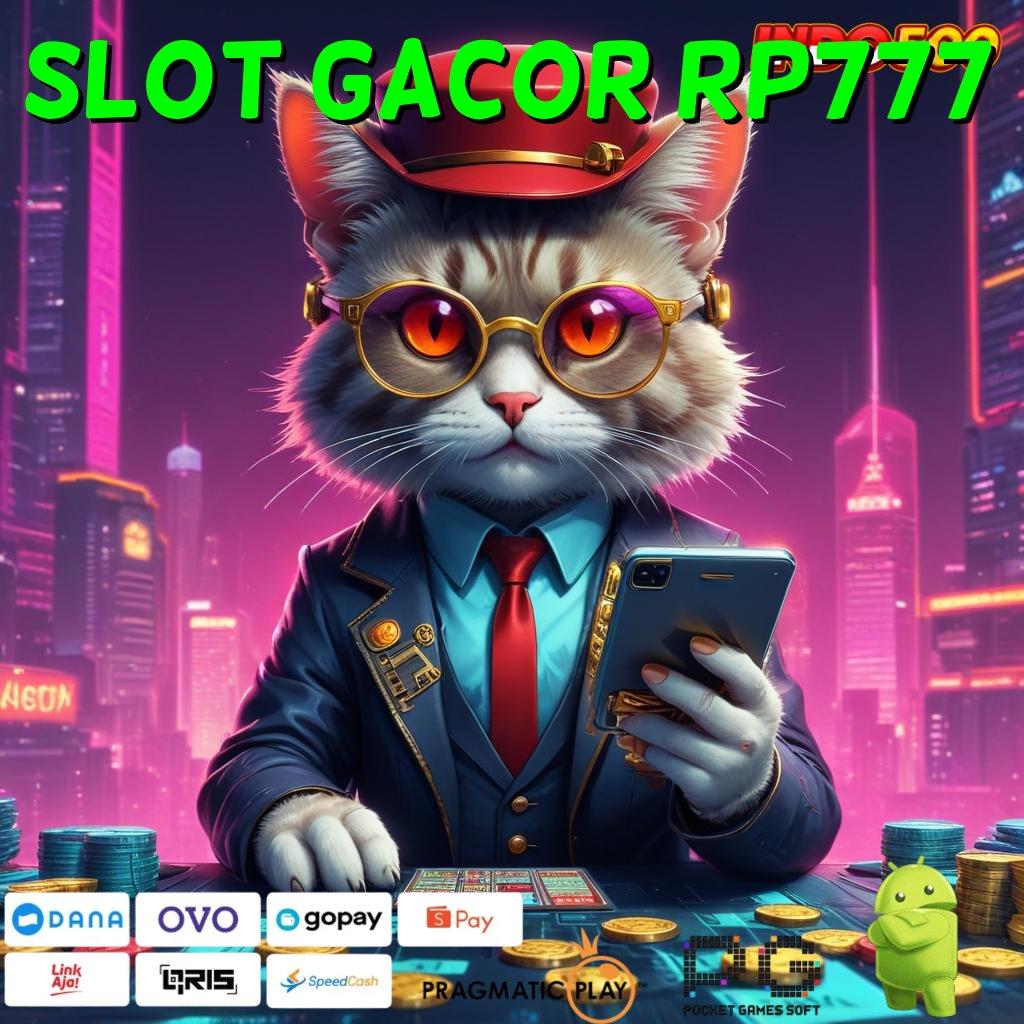 SLOT GACOR RP777 Pengguna Baru Dijamin Maxwin Cepat