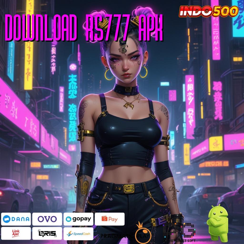 DOWNLOAD RS777 APK 🔎 Profesional Jackpot Mesin Langsung Tanpa Ribet