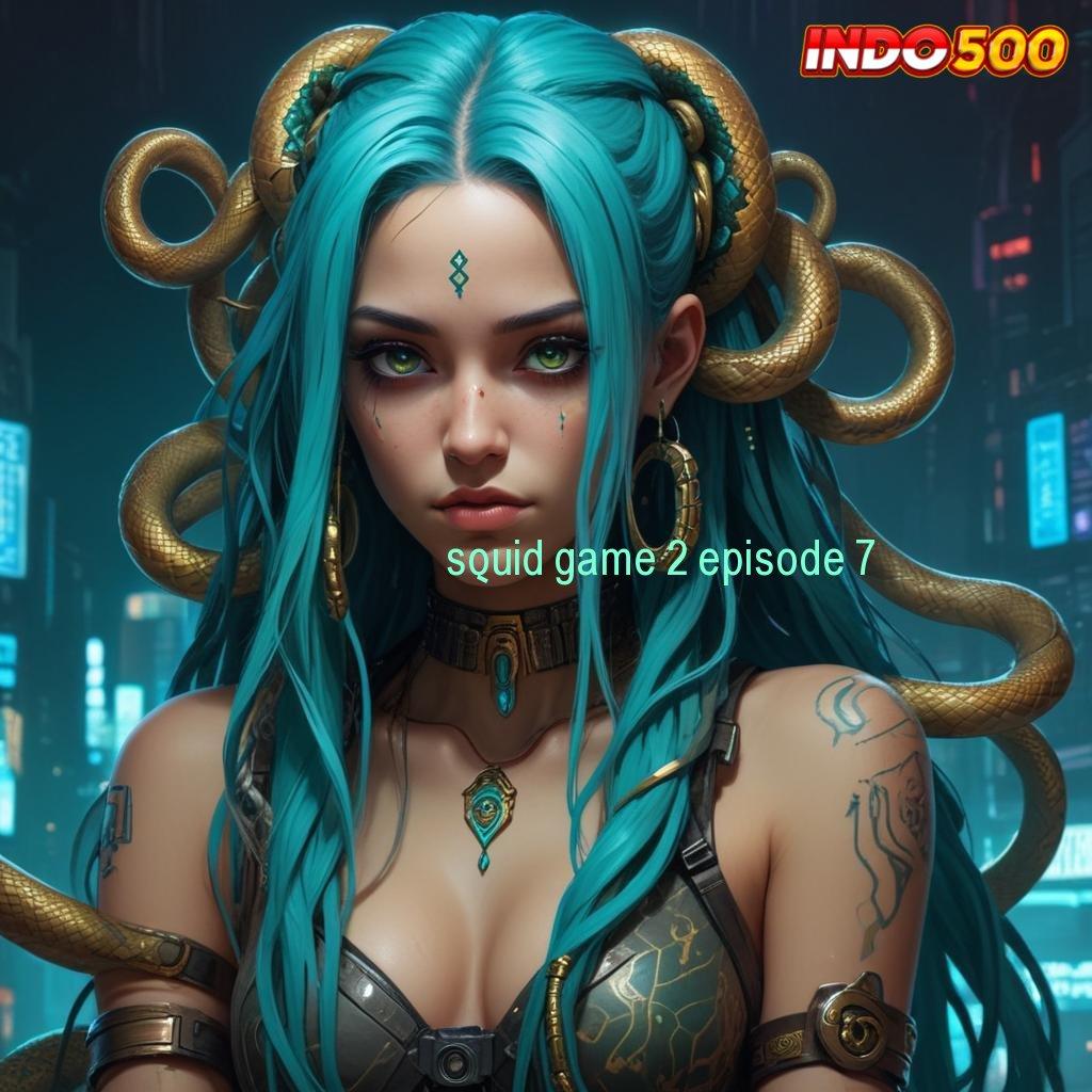 SQUID GAME 2 EPISODE 7 ® Ruang Bermain Serba Komplit Slot Idr 777 APK 2025 dengan Sensasi Baru