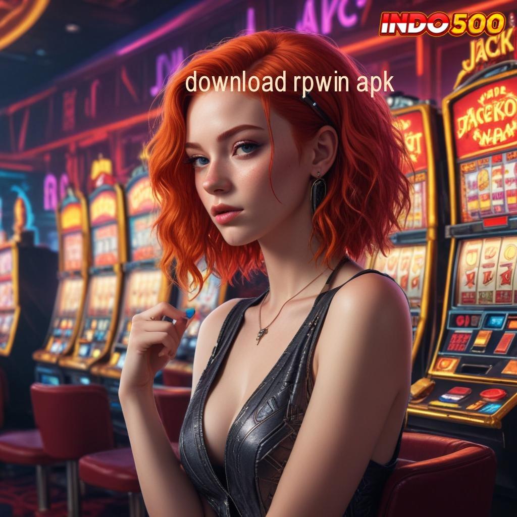 DOWNLOAD RPWIN APK ➽ Titik Tolak Baru dalam Dunia Keberuntungan