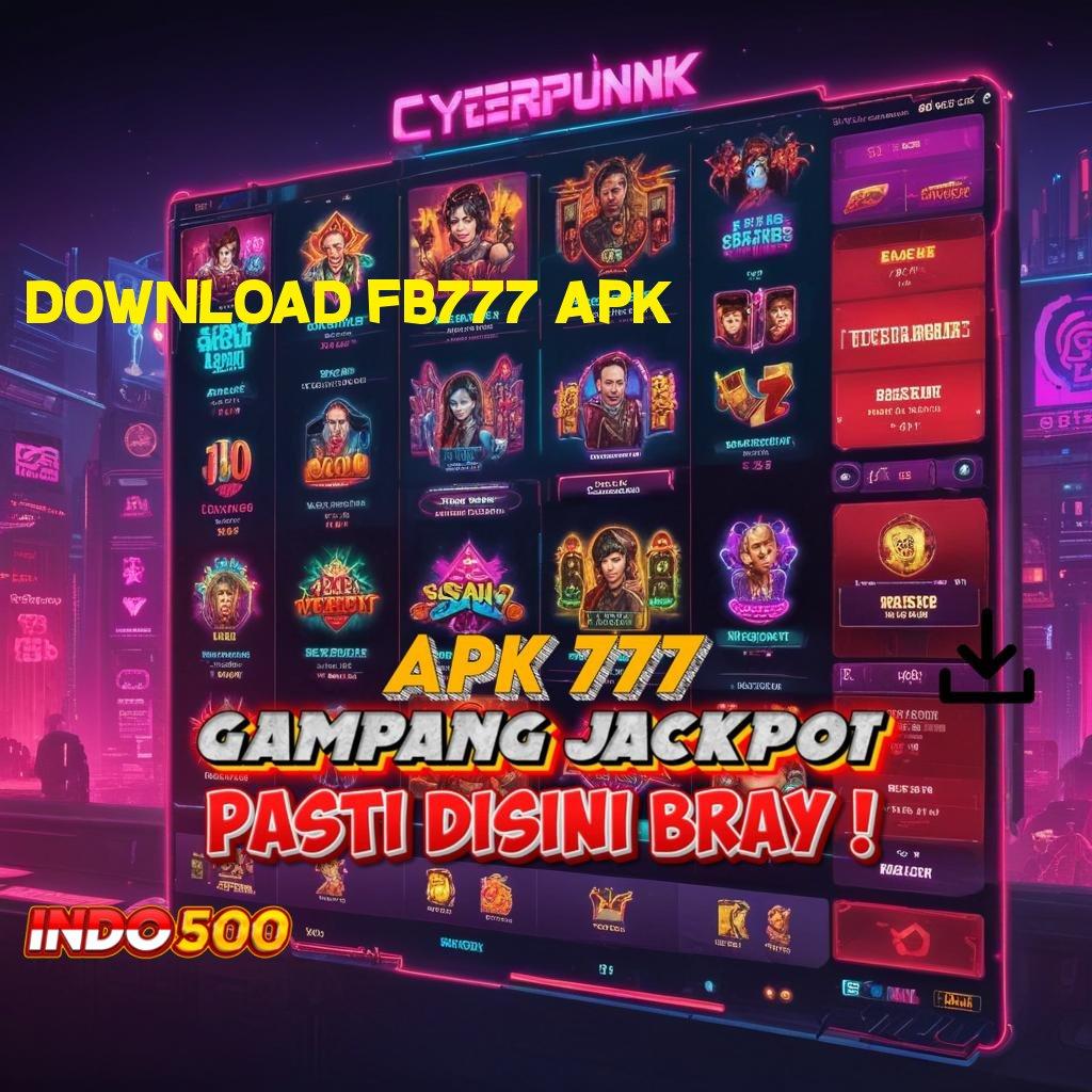 DOWNLOAD FB777 APK → pendidikan maju klaim reward dengan mudah