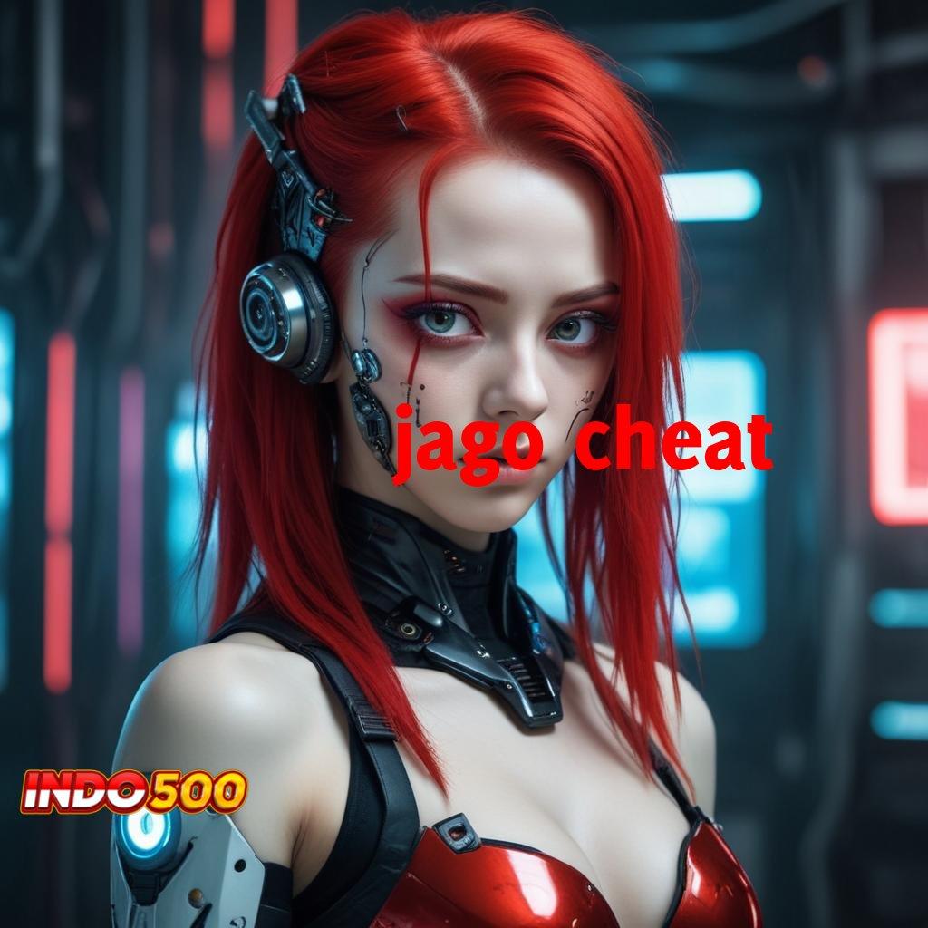 JAGO CHEAT percaya pada keberuntungan