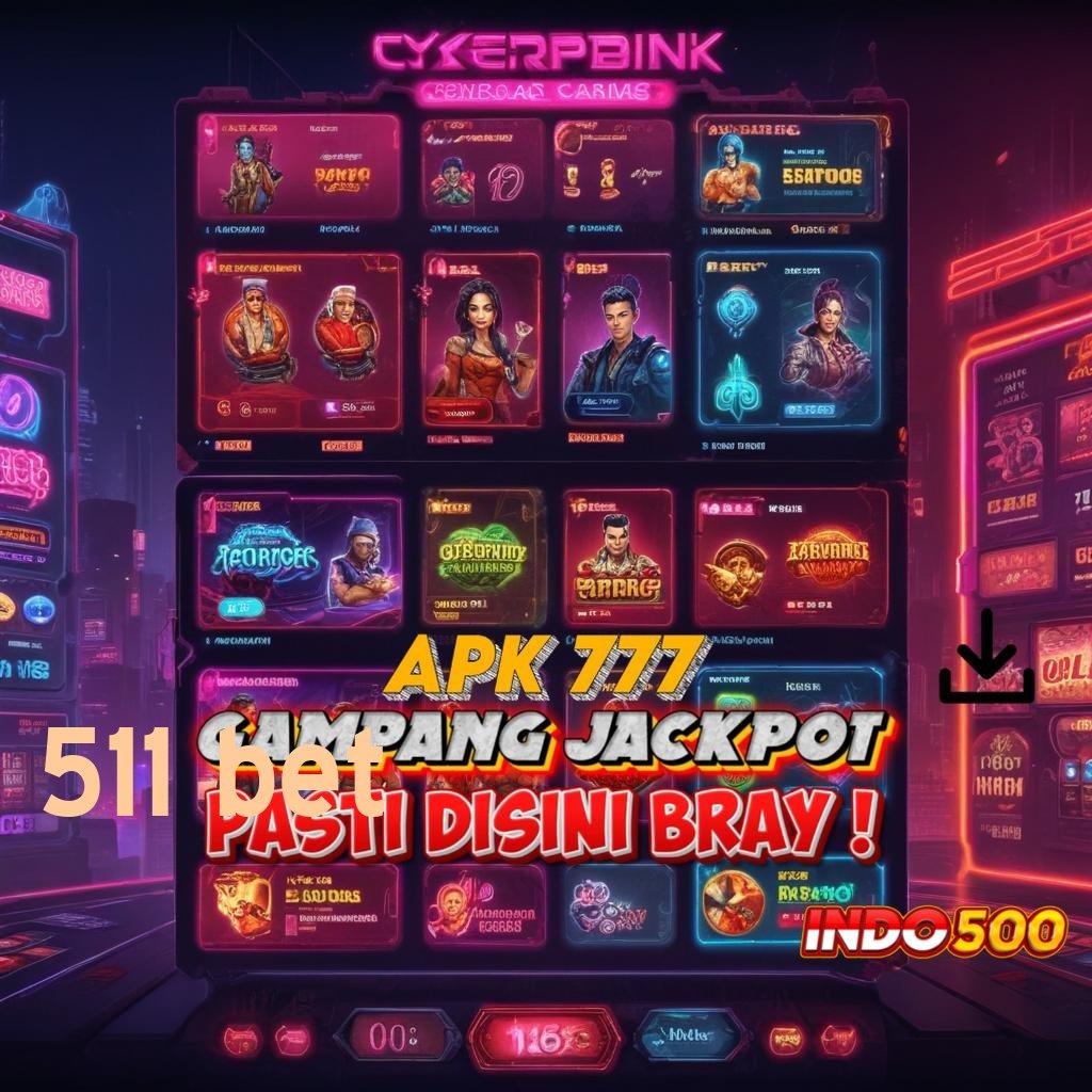 511 BET ➳ penghubung informasi kecepatan teknologi pengantar digital tempat terhubung