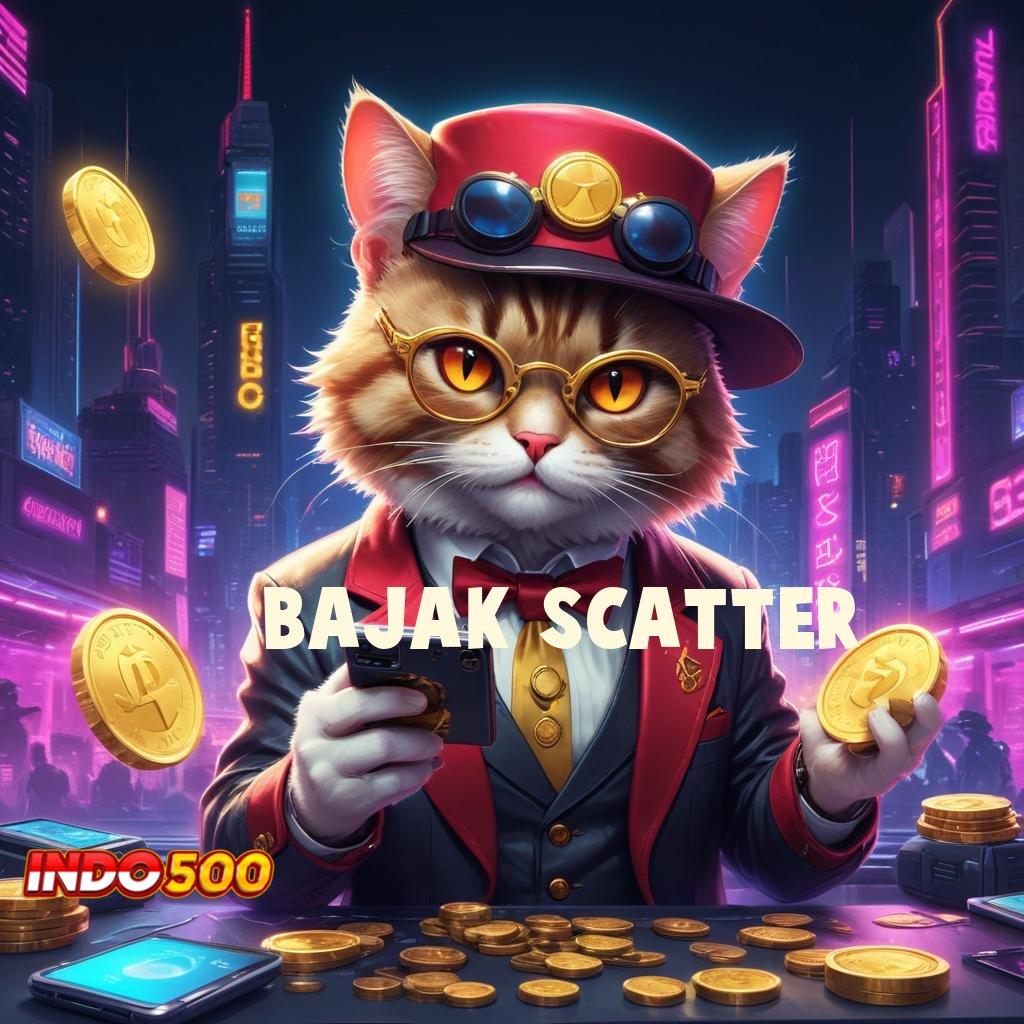 BAJAK SCATTER ⋗ percaya diri slot cuan langsung