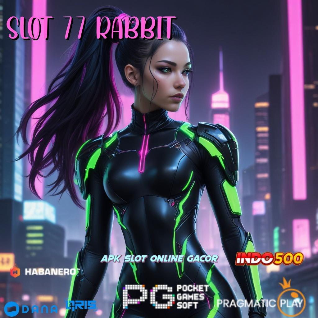 Slot 77 Rabbit