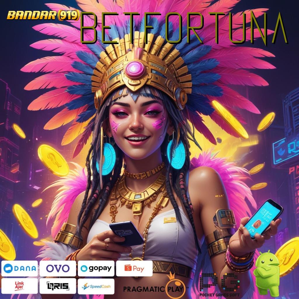 BETFORTUNA | password hadiah keberhasilan selalu unggul