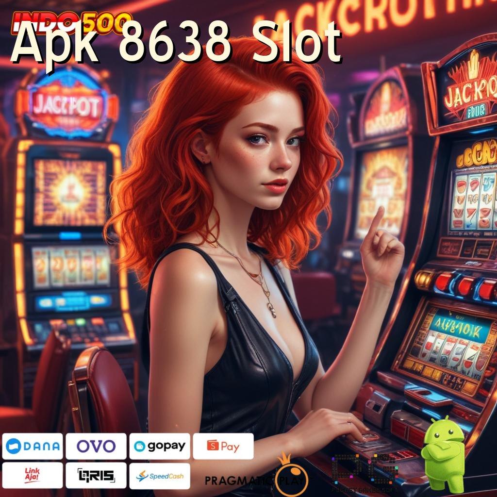 Apk 8638 Slot