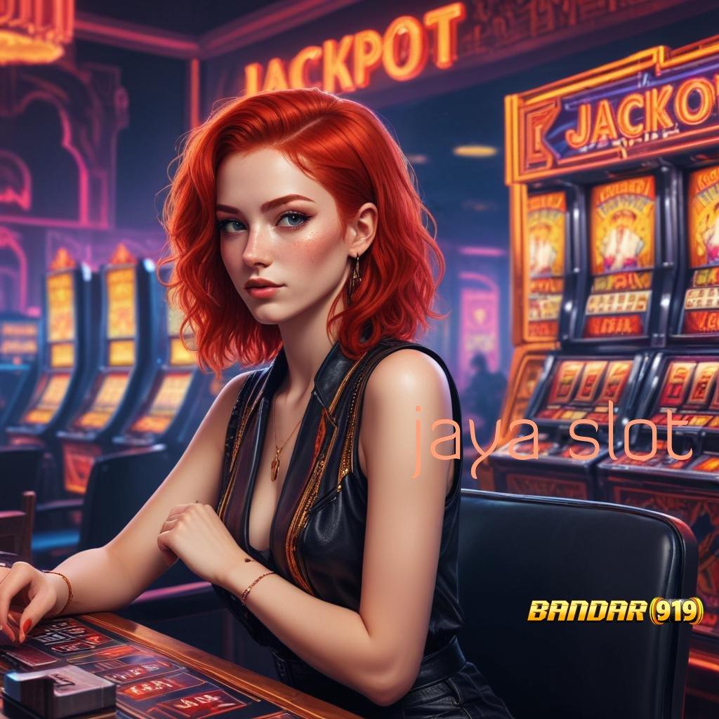 JAYA SLOT ➤ gampang di sini slot kaya malam ini