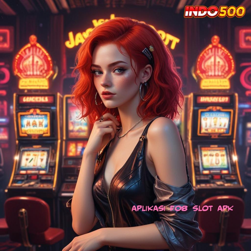 APLIKASI F08 SLOT APK 💯 Spin Modern Untuk Keunggulan Cuan Setiap Hari