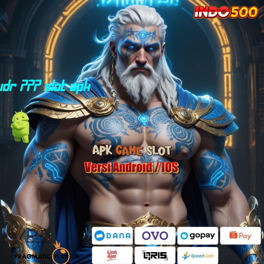 IDR 777 SLOT APK ⋗ Manfaatkan Depo Dana 10K Untuk Untung Konsisten