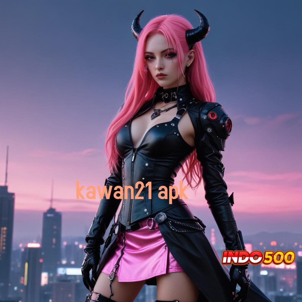 KAWAN21 APK ⇏ Bonus Instan Keunggulan Slot Sultan Tanpa Ribet