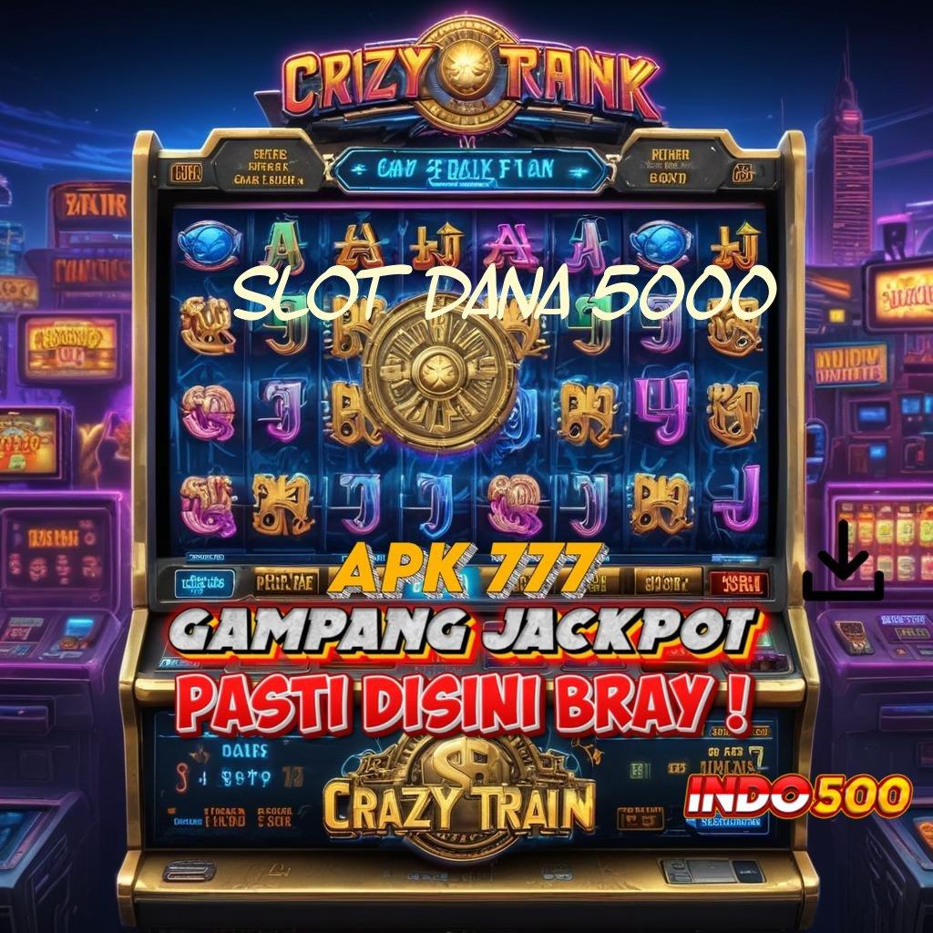 SLOT DANA 5000 ♍ Versi Baru Android Game Langsung Unduh Gratis