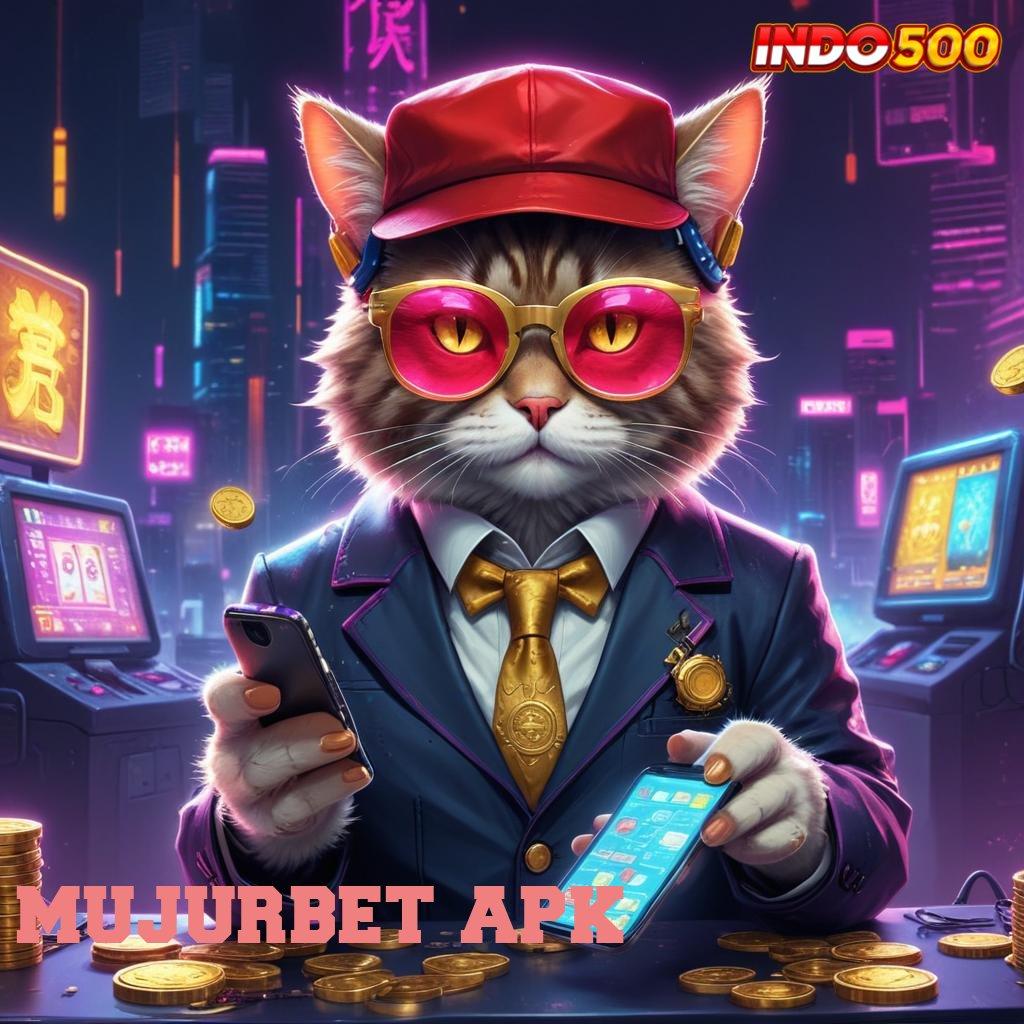 MUJURBET APK , Langkah Cepat Nyaman Tanpa Kesulitan Sama Sekali