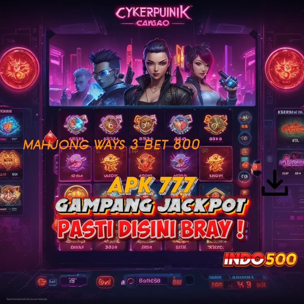 MAHJONG WAYS 3 BET 800 ↪ Tanpa Kalah Terus APK Slot Uang Asli yang Mudah Diakses