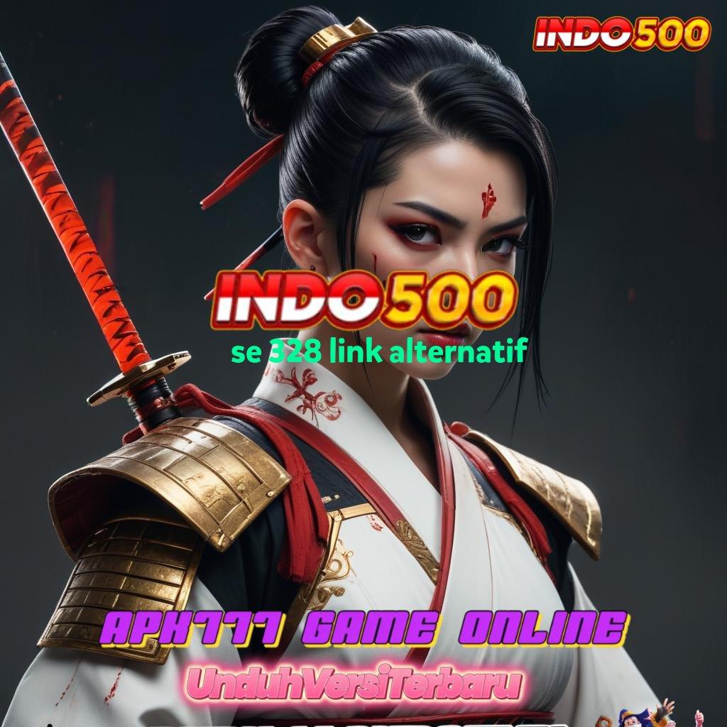 SE 328 LINK ALTERNATIF ➳ Eksklusif Akun dengan Rezeki Rute Unggul