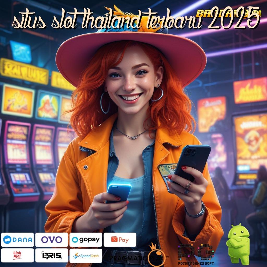 SITUS SLOT THAILAND TERBARU 2025 | pusat informasi slot langsung tiada hambatan