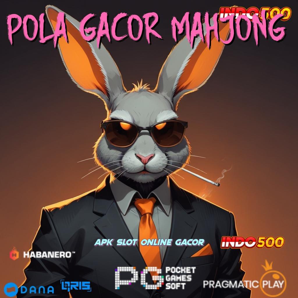 POLA GACOR MAHJONG | gudang game paling beragam