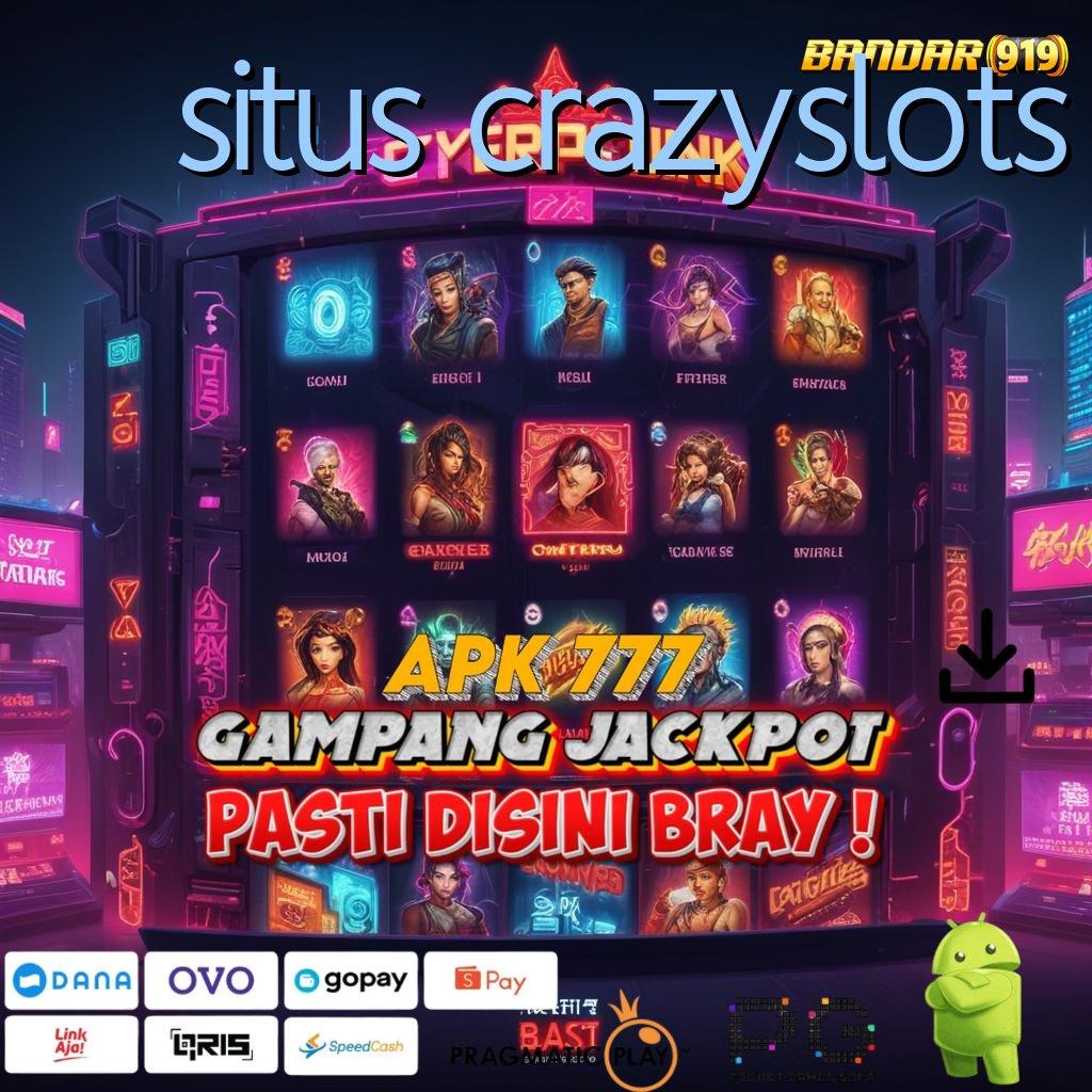 SITUS CRAZYSLOTS > langsung profit spin jackpot besar