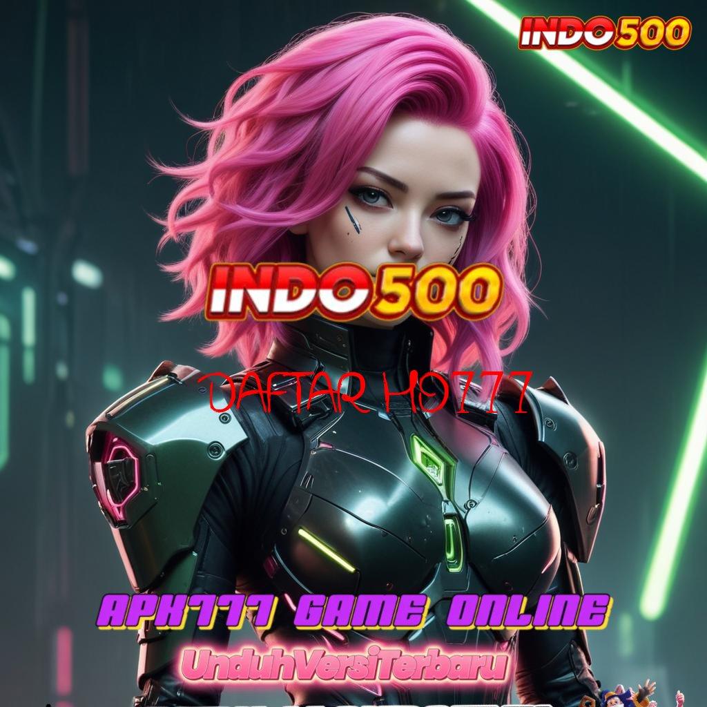 DAFTAR HO777 unggul peluang kejutan mudah maxwin