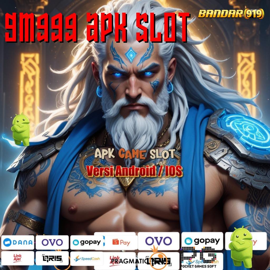 GM999 APK SLOT > Scatter Tanpa Batas Untung Besar Tanpa Ribet