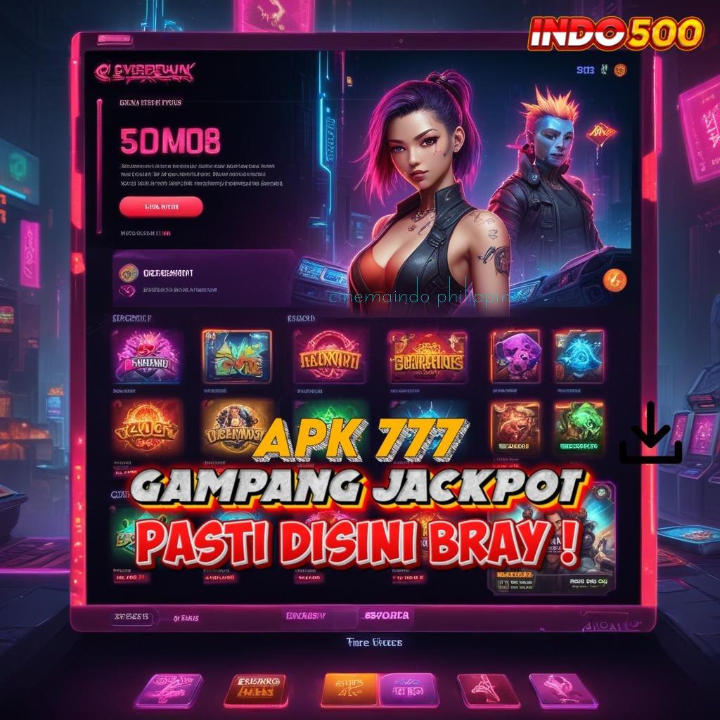 CINEMAINDO PHILIPPINES semua game dalam satu tempat