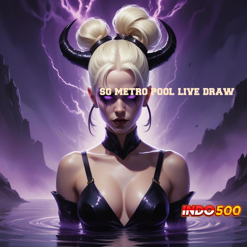 SG METRO POOL LIVE DRAW ➽ APK Bonus RTP Tinggi 2025 Sistem Operasional