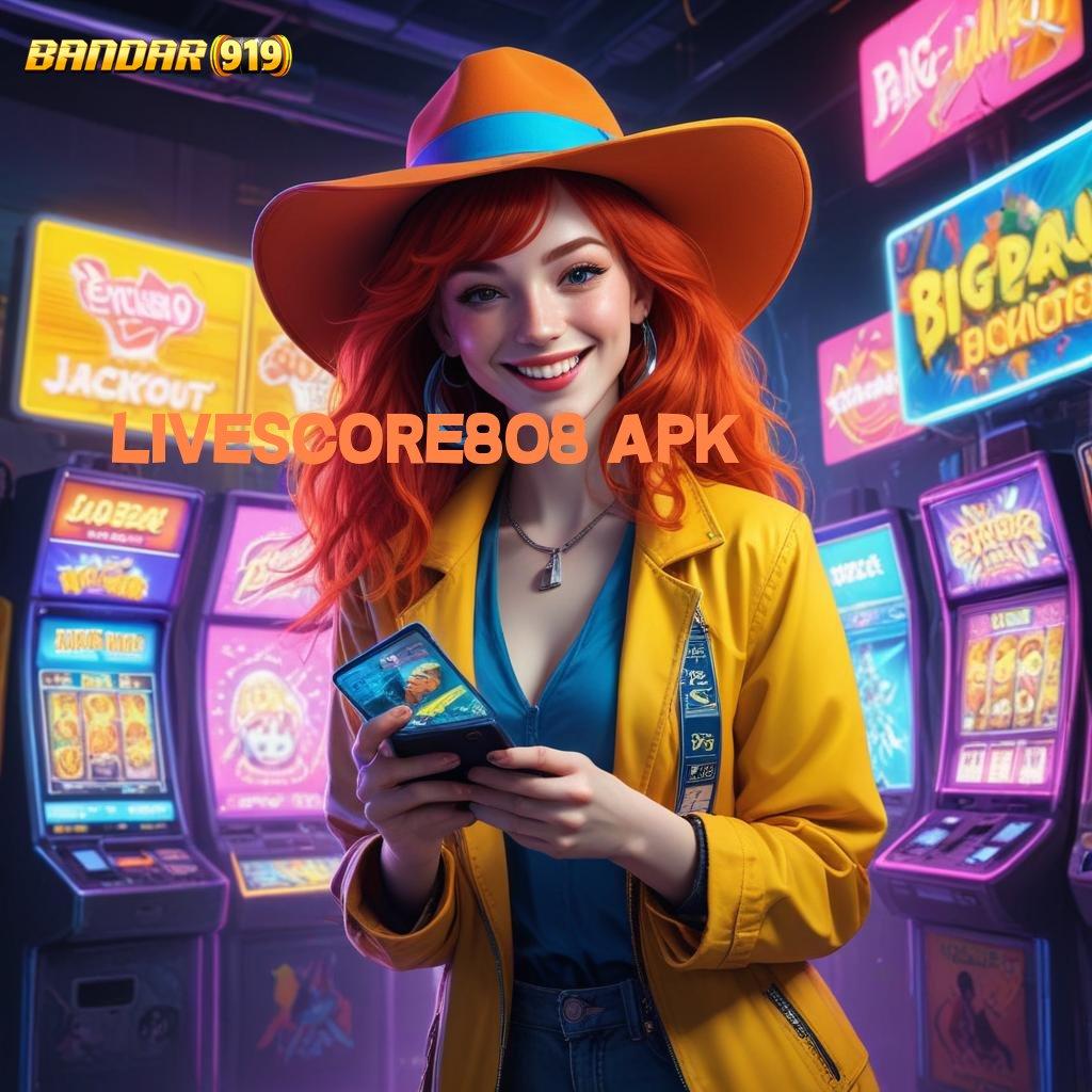 LIVESCORE808 APK ✷ Ruang Berbagi Jaringan Komunikasi Informasi Kait I