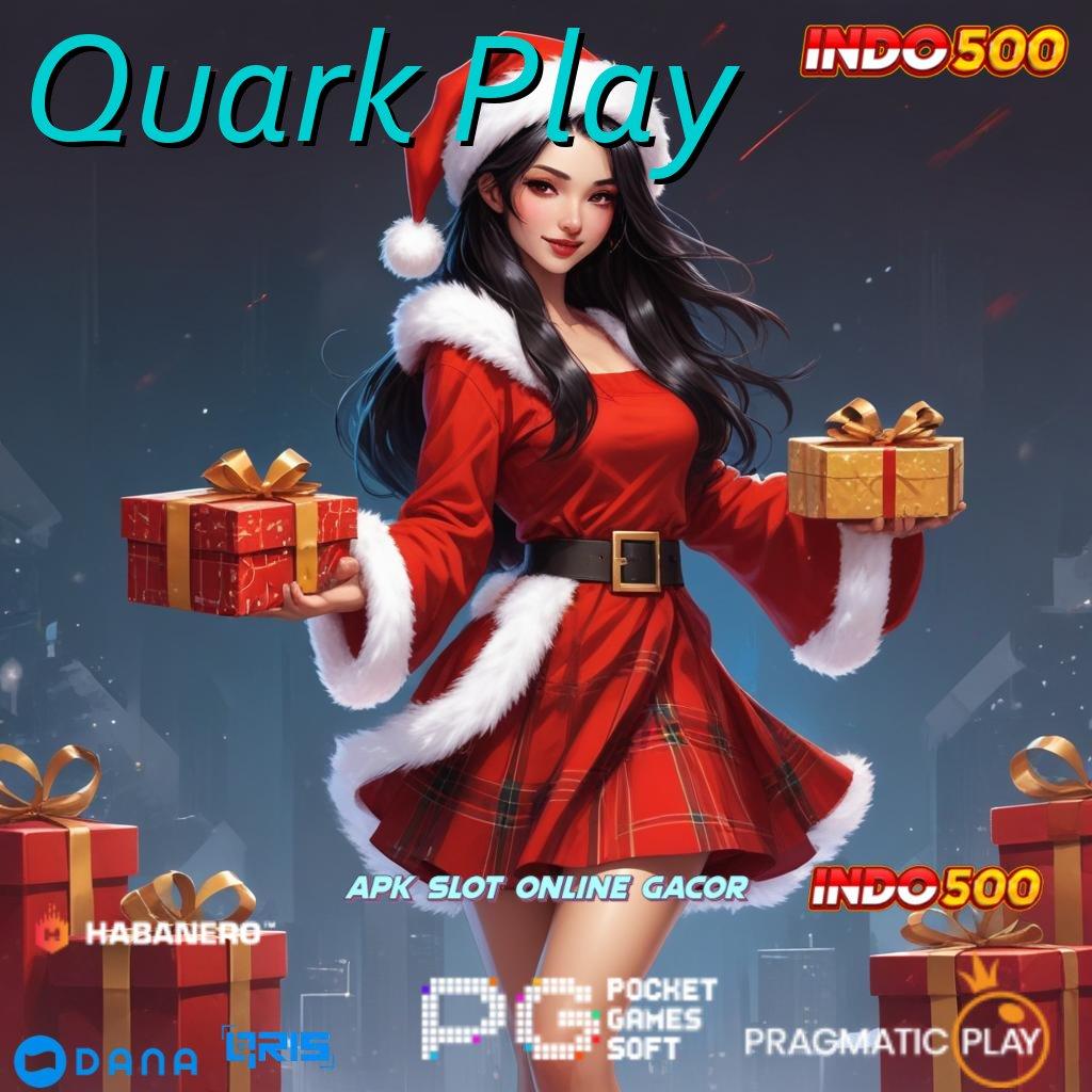 Quark Play