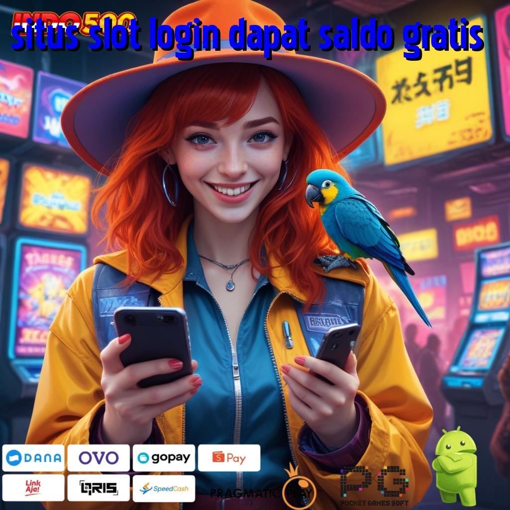 SITUS SLOT LOGIN DAPAT SALDO GRATIS Berkeahlian Memutar Slot Langsung Profit Besar