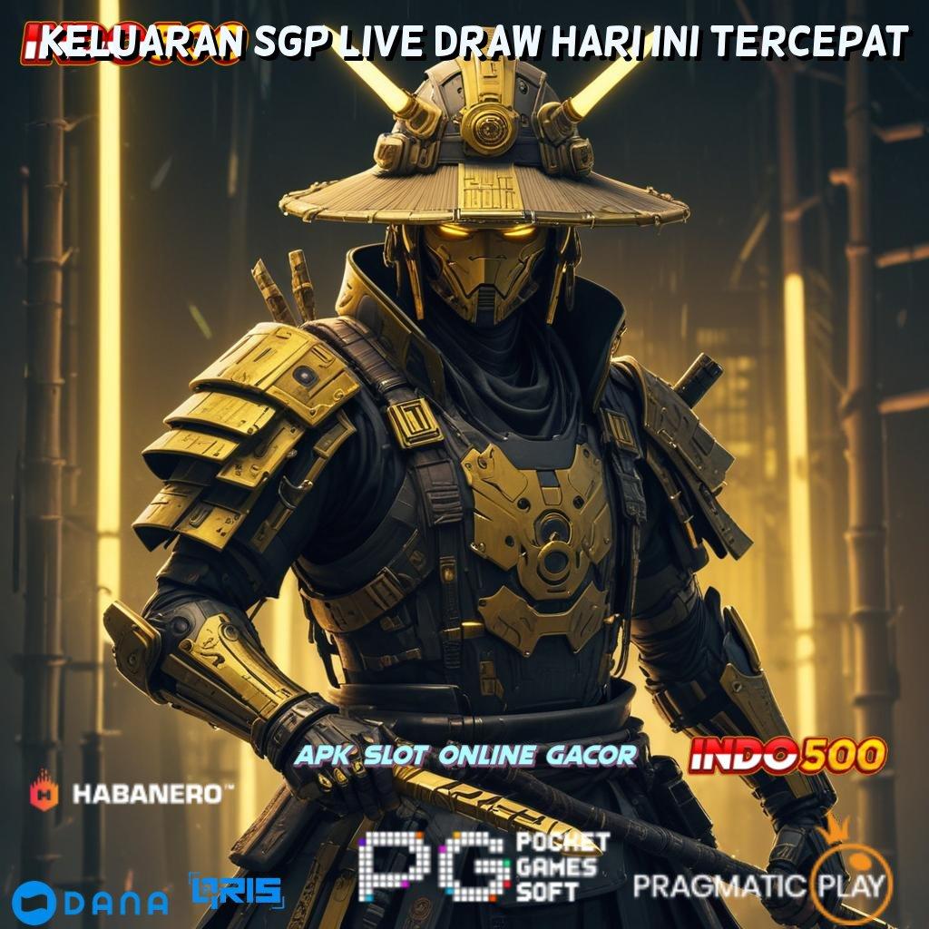 KELUARAN SGP LIVE DRAW HARI INI TERCEPAT ⇉ Uang Siap WD Setiap Saat Tergolong Akun Mudah Proses