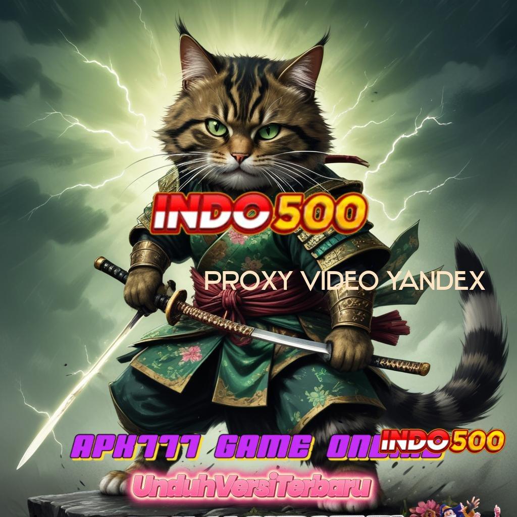 PROXY VIDEO YANDEX 🚀 Kode Untung Slot Uang Asli Melalui Aplikasi Terpercaya