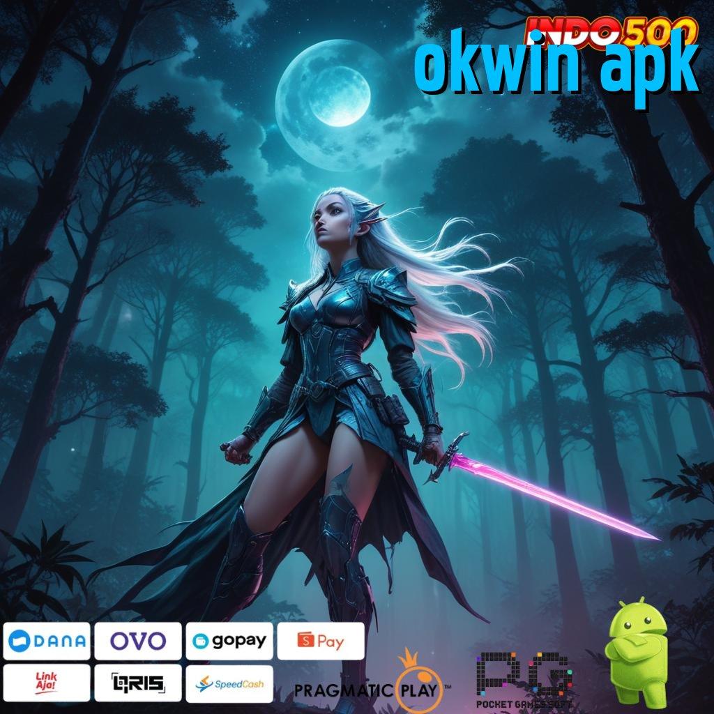 OKWIN APK akses online tautan langsung jalur relasi