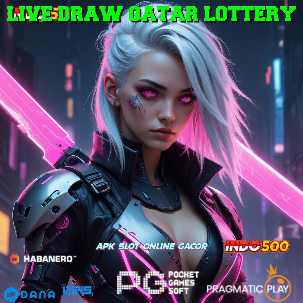 LIVE DRAW QATAR LOTTERY Alat Keberuntungan Mod Slot Uang Apk