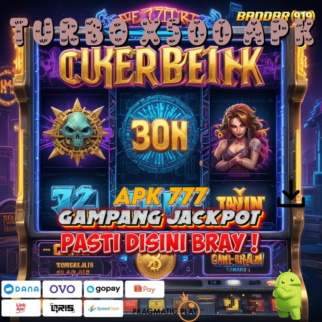 TURBO X500 APK # Slot Itu Seni Pelajari Ritmenya