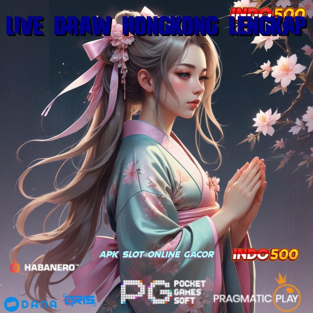 LIVE DRAW HONGKONG LENGKAP → Kilat Bonus Layanan Instan Server