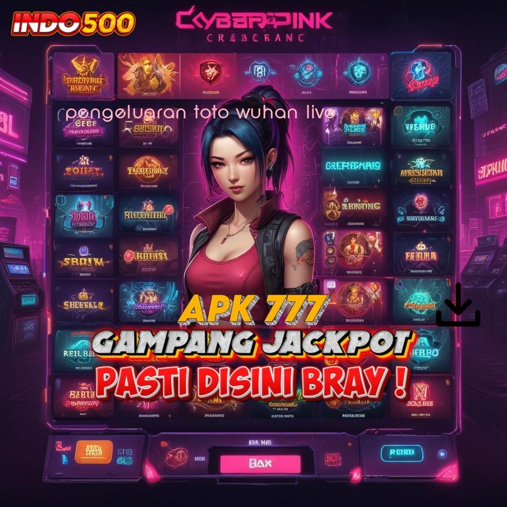 PENGELUARAN TOTO WUHAN LIVE ➰ platform teknologi arena kapasitas rangka digital perangkat keras