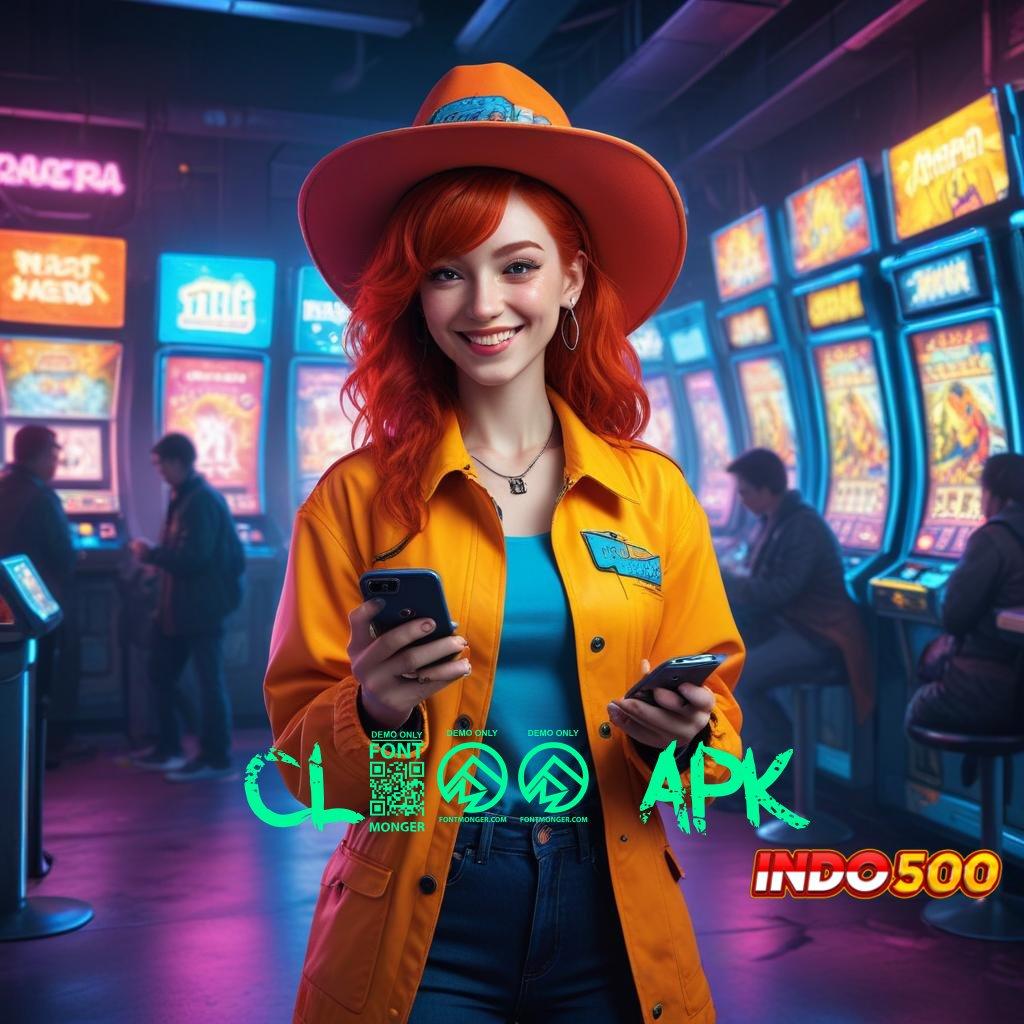 CL699 APK ↦ mesin gacor baru hasil maksimal di setiap detik