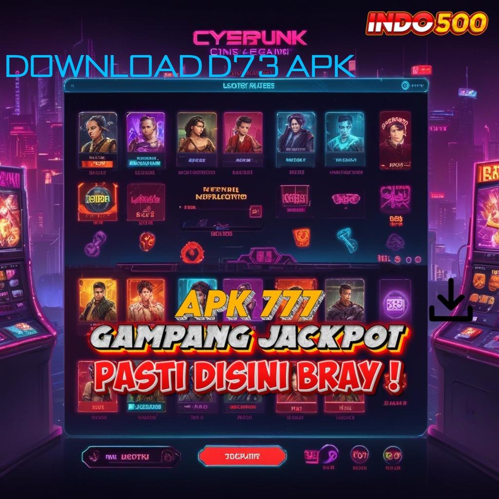 DOWNLOAD D73 APK Layanan APK Versi Terkini Perangkat