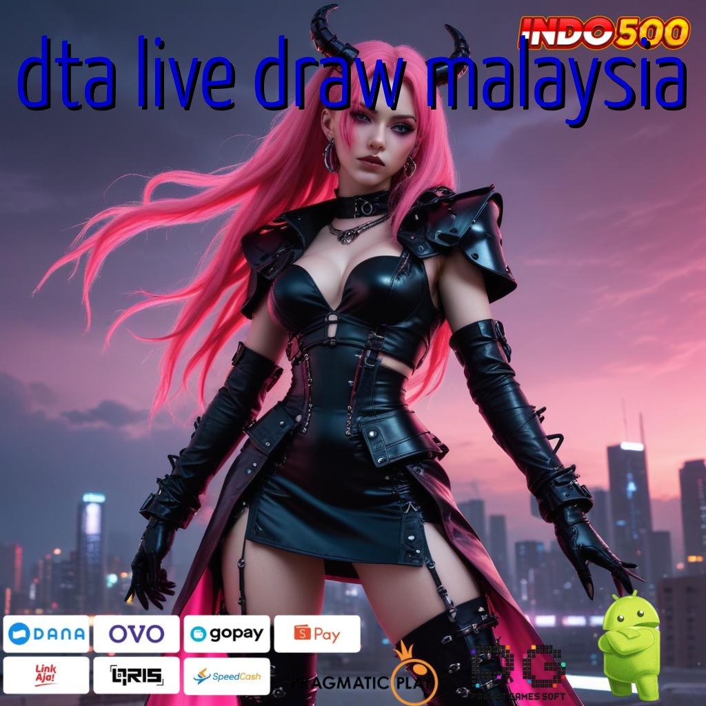 DTA LIVE DRAW MALAYSIA Versi Dinamis Mesin Gacor