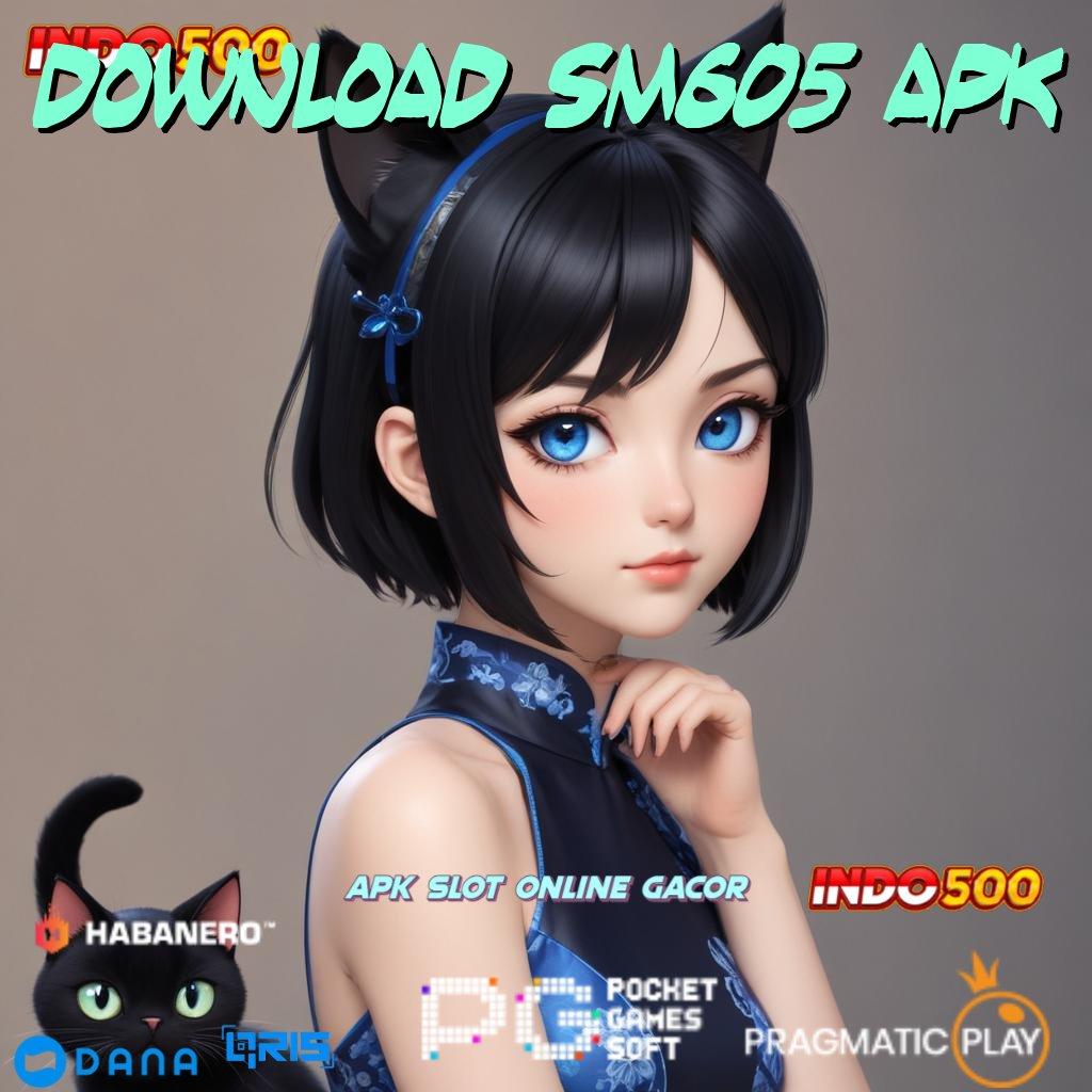 Download Sm605 Apk