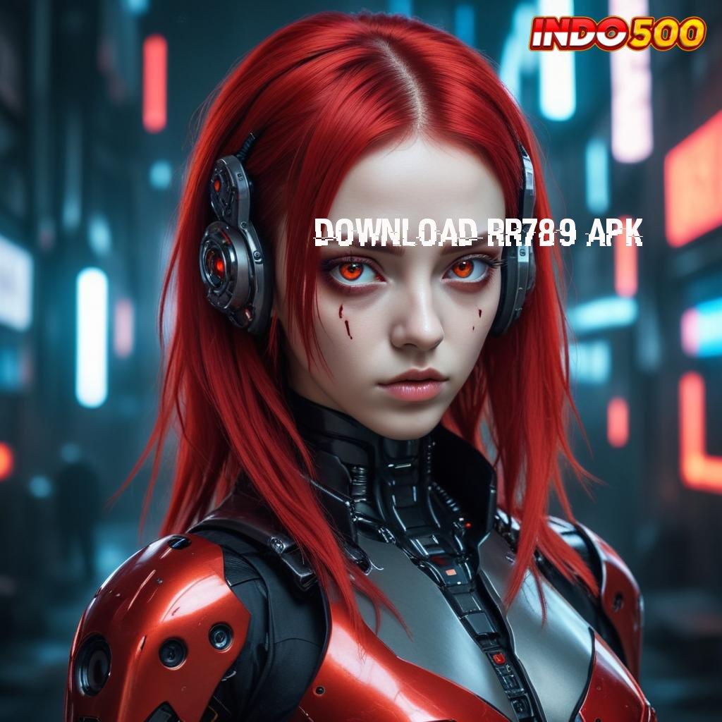 DOWNLOAD RR789 APK ➤ hoki dari investasi receh