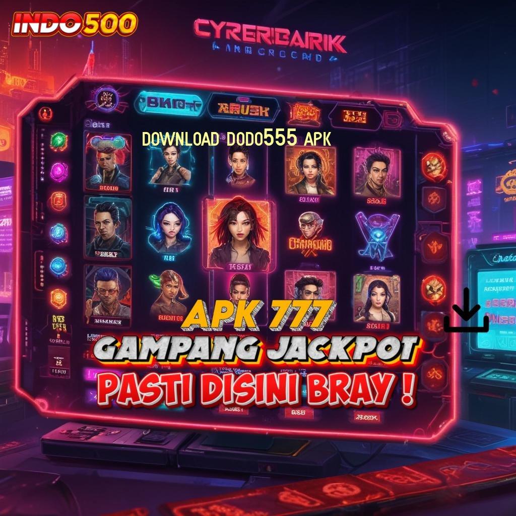 DOWNLOAD DODO555 APK ✷ Dp Shopeepay 20k Aplikasi Slot Uang Asli yang Menyediakan Kemenangan