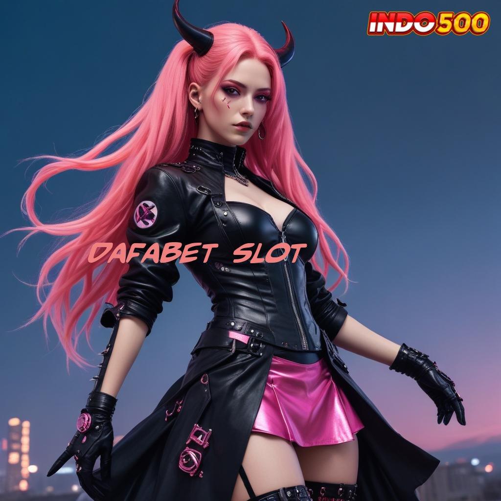 DAFABET SLOT ⋗ Raih Jackpot Dengan RTP Tertinggi